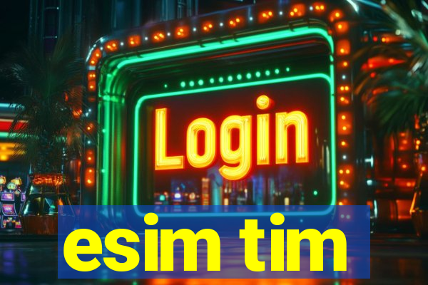 esim tim